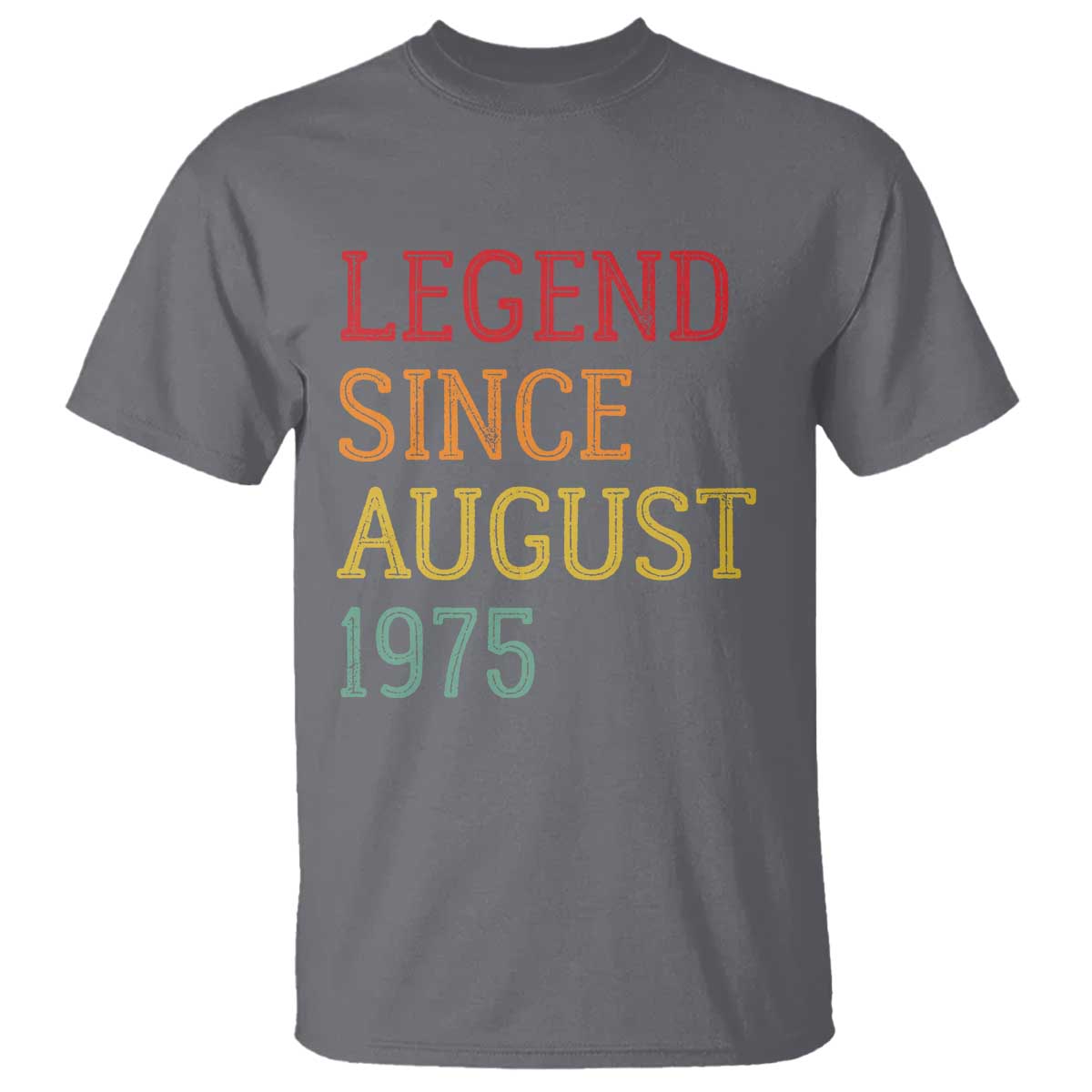 Legend Since August 1975 T Shirt Vintage Retro 50th Birthday Gifts TS10 Charcoal Print Your Wear