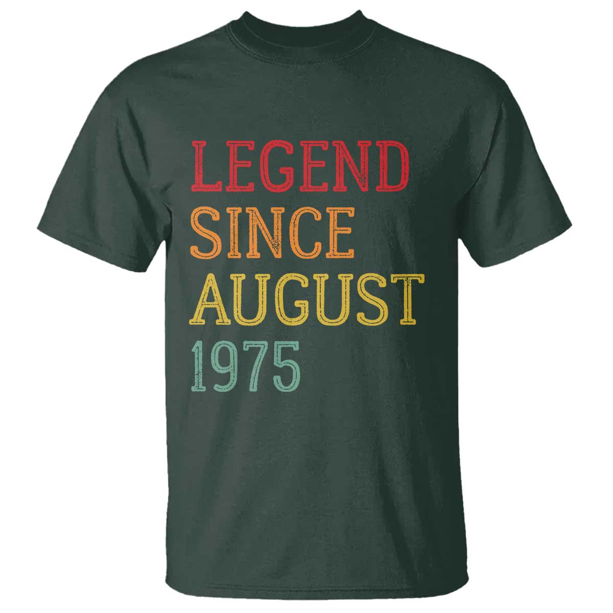 Legend Since August 1975 T Shirt Vintage Retro 50th Birthday Gifts TS10 Dark Forest Green Print Your Wear