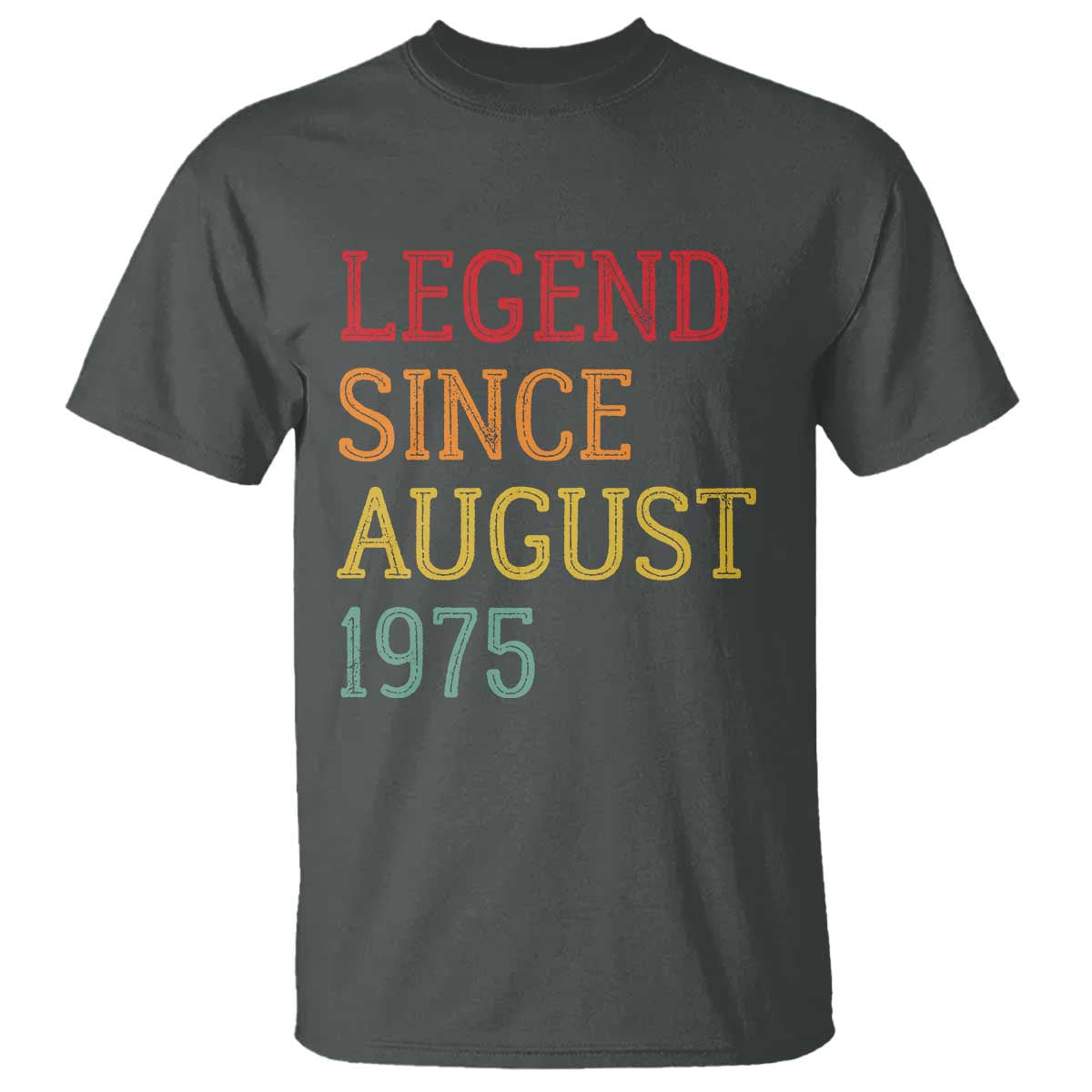 Legend Since August 1975 T Shirt Vintage Retro 50th Birthday Gifts TS10 Dark Heather Print Your Wear