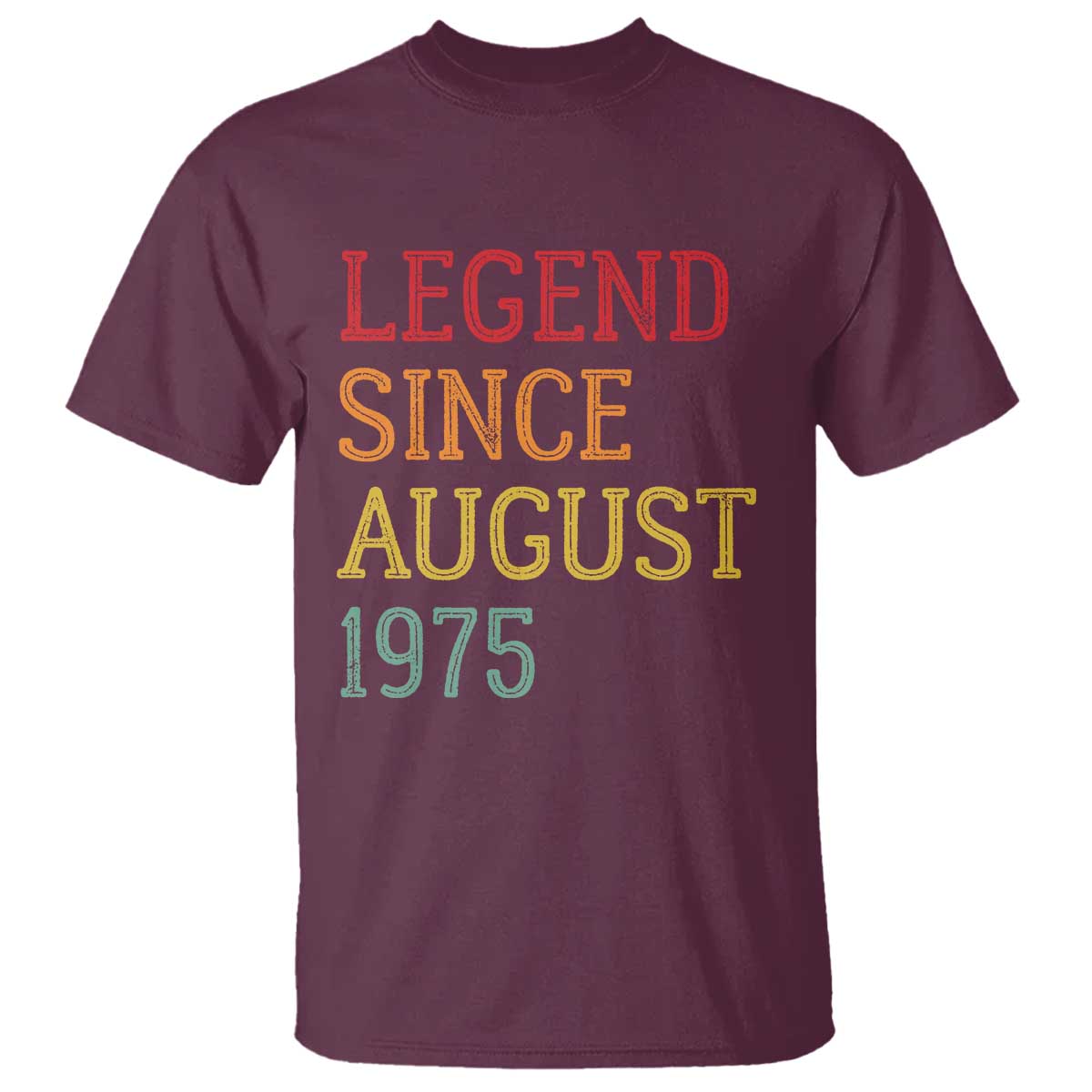 Legend Since August 1975 T Shirt Vintage Retro 50th Birthday Gifts TS10 Maroon Print Your Wear