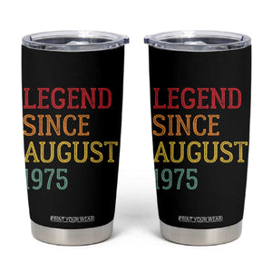 Legend Since August 1975 Tumbler Cup Vintage Retro 50th Birthday Gifts TS10 Black Print Your Wear