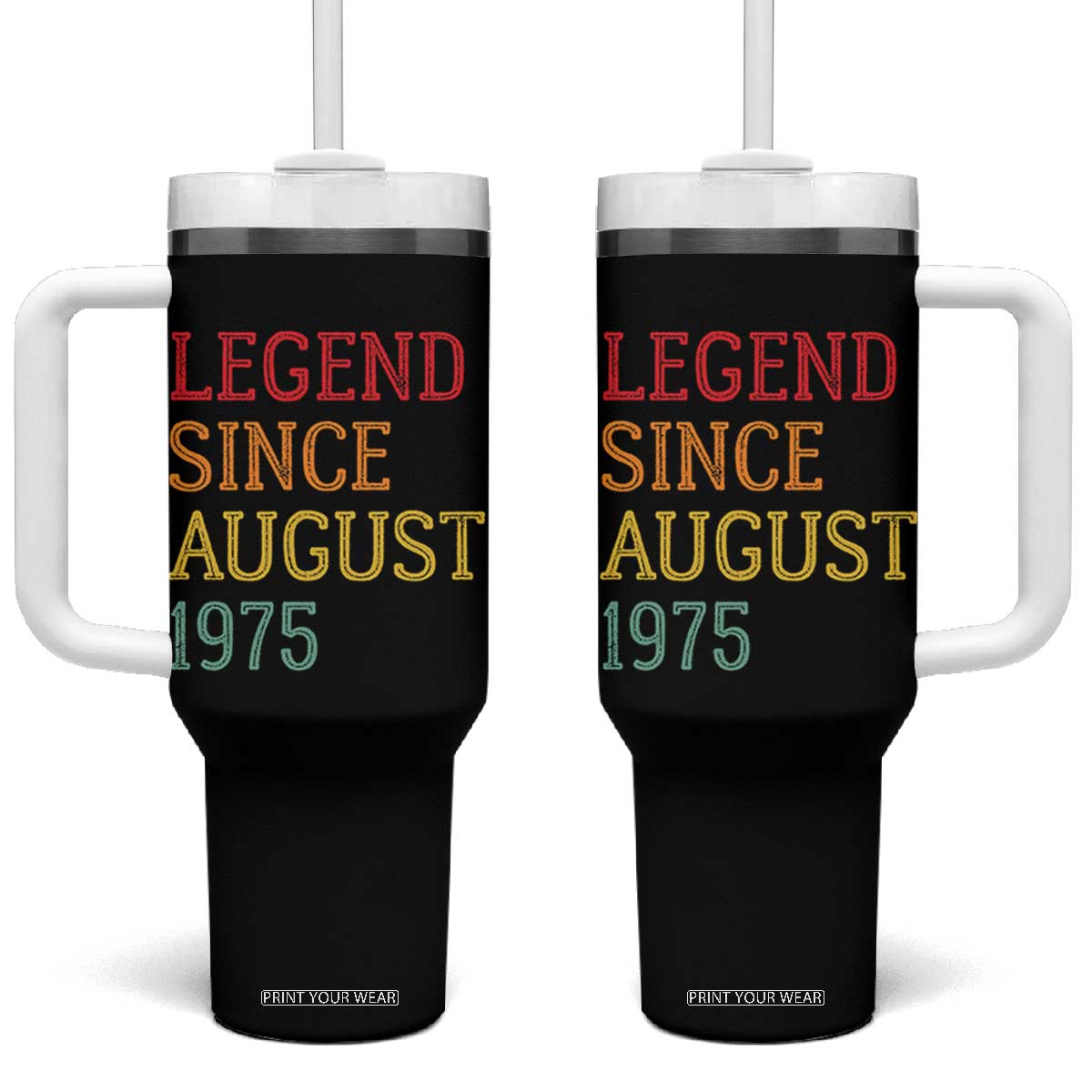Legend Since August 1975 Tumbler With Handle Vintage Retro 50th Birthday Gifts TS10 One Size: 40 oz Black Print Your Wear