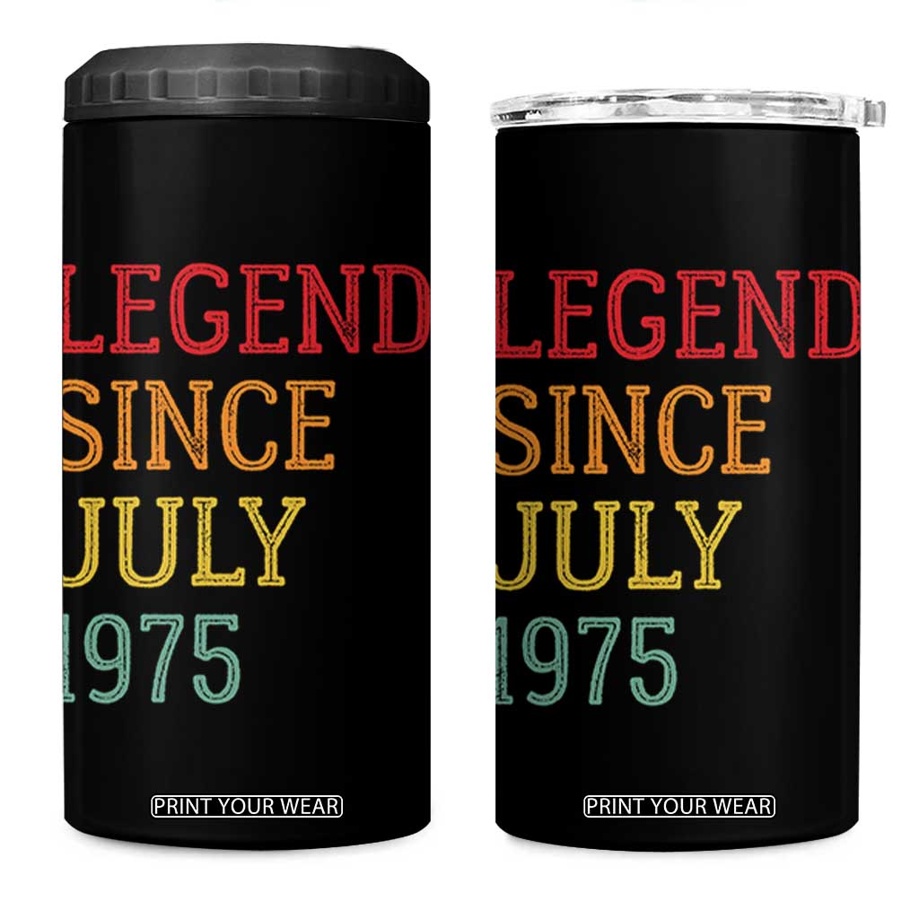 Legend Since July 1975 4 in 1 Can Cooler Tumbler Vintage Retro 50th Birthday Gifts TS10 One Size: 16 oz Black Print Your Wear