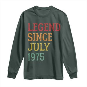 Legend Since July 1975 Long Sleeve Shirt Vintage Retro 50th Birthday Gifts TS10 Dark Forest Green Print Your Wear