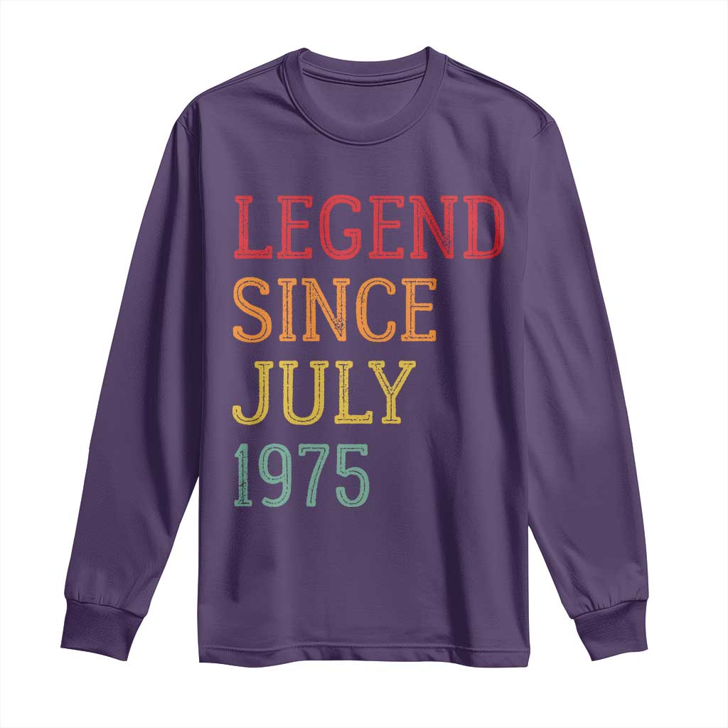 Legend Since July 1975 Long Sleeve Shirt Vintage Retro 50th Birthday Gifts TS10 Purple Print Your Wear