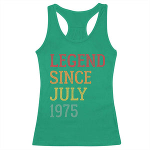 Legend Since July 1975 Racerback Tank Top Vintage Retro 50th Birthday Gifts TS10 Irish Green Print Your Wear