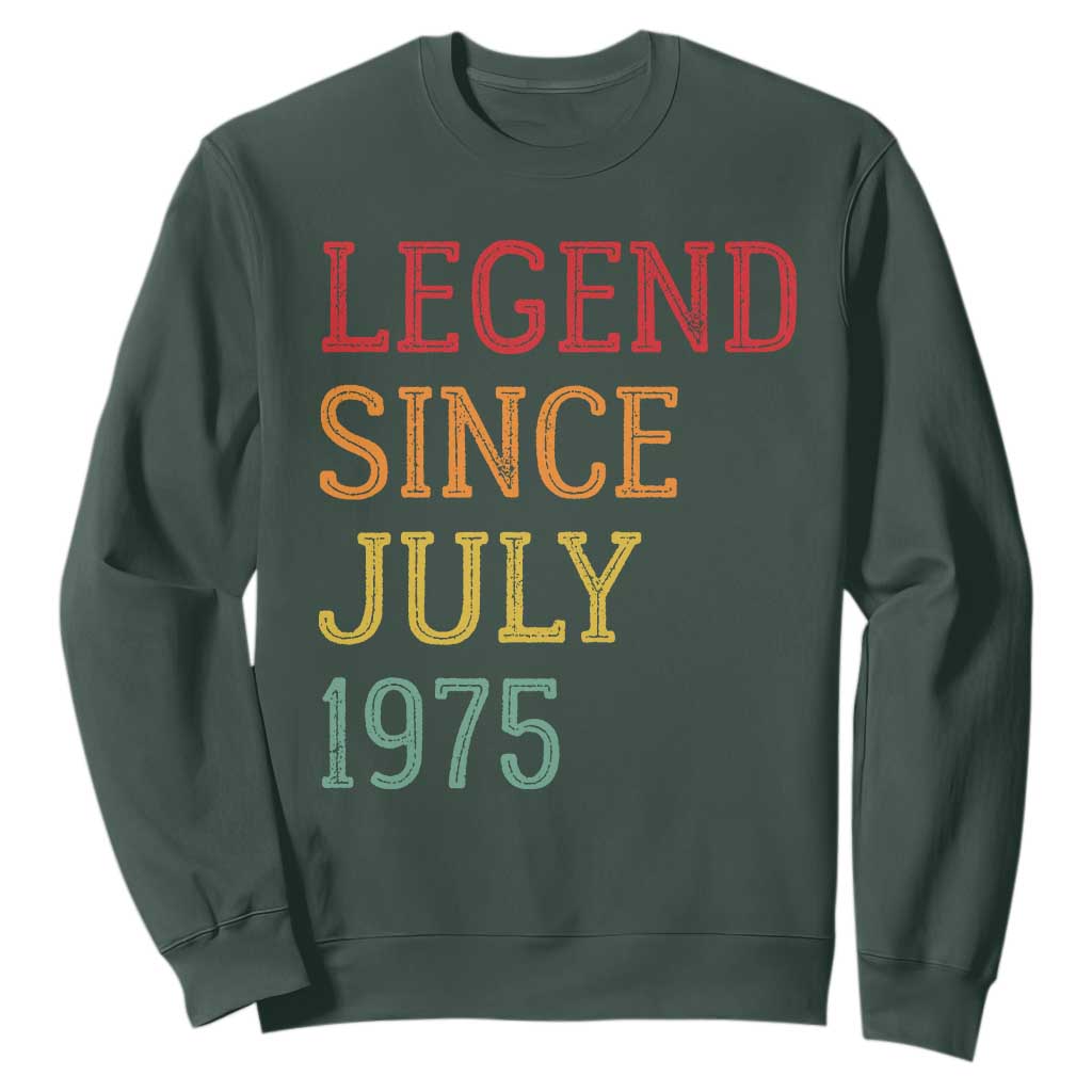 Legend Since July 1975 Sweatshirt Vintage Retro 50th Birthday Gifts TS10 Dark Forest Green Print Your Wear