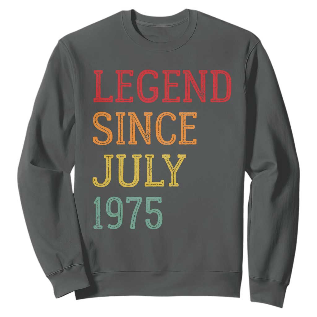Legend Since July 1975 Sweatshirt Vintage Retro 50th Birthday Gifts TS10 Dark Heather Print Your Wear