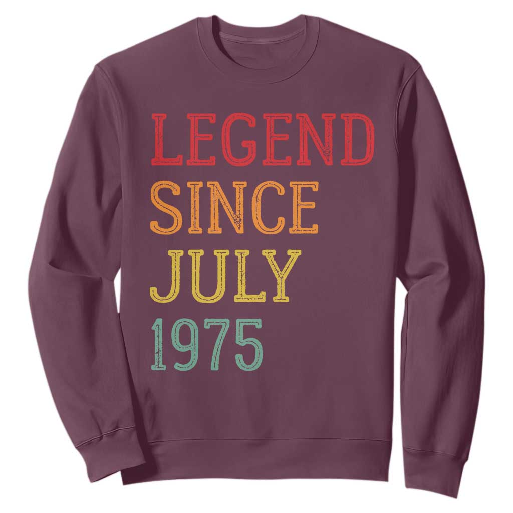 Legend Since July 1975 Sweatshirt Vintage Retro 50th Birthday Gifts TS10 Maroon Print Your Wear
