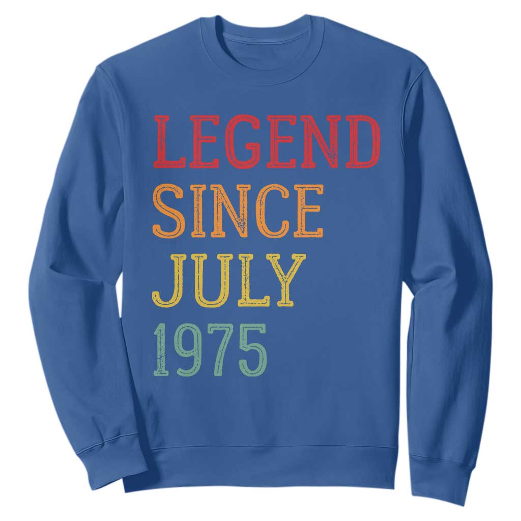 Legend Since July 1975 Sweatshirt Vintage Retro 50th Birthday Gifts TS10 Royal Blue Print Your Wear