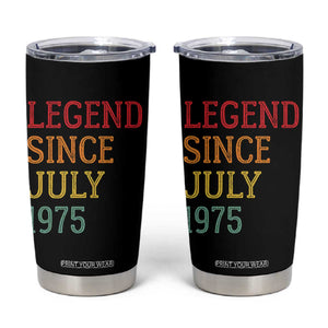 Legend Since July 1975 Tumbler Cup Vintage Retro 50th Birthday Gifts TS10 Black Print Your Wear