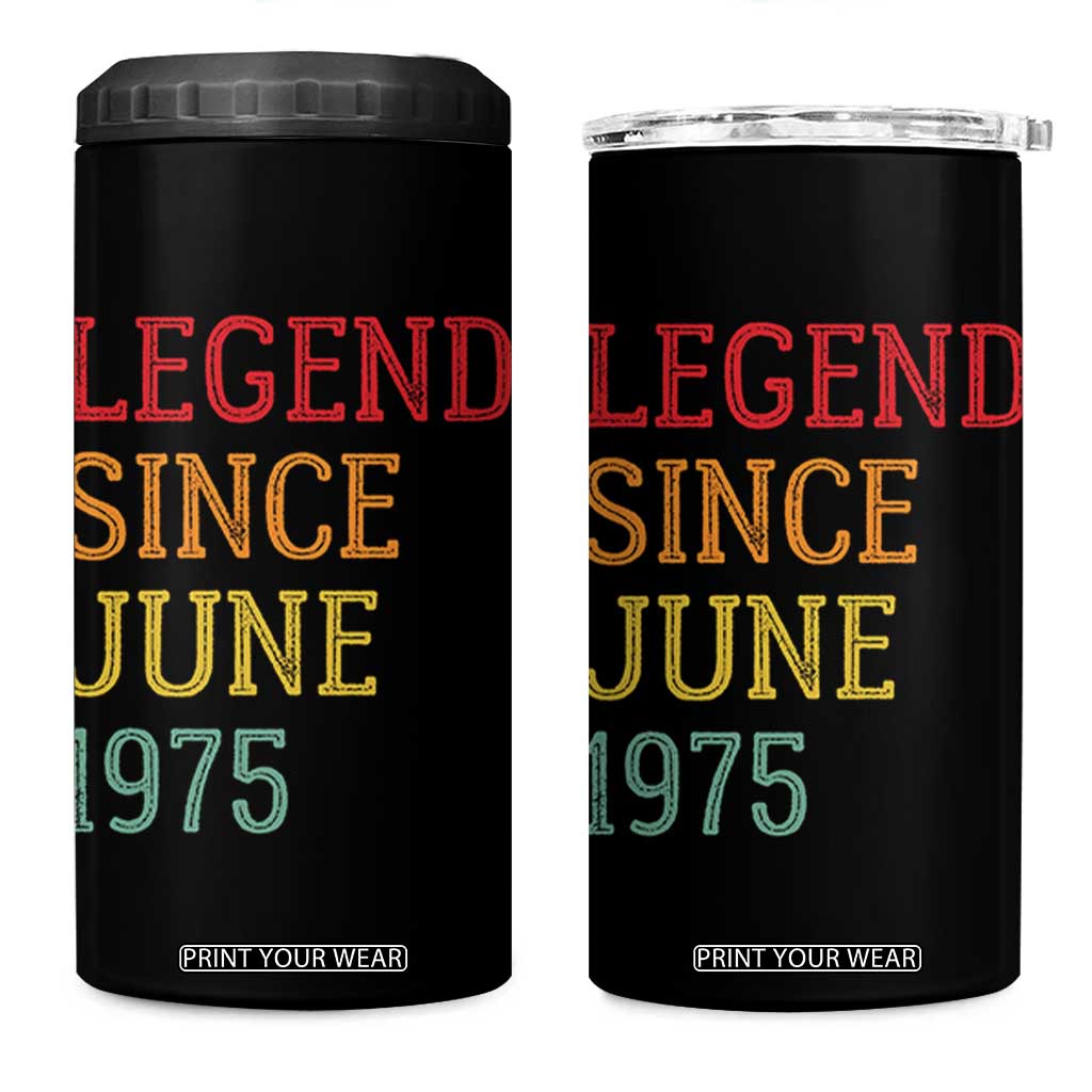 Legend Since June 1975 4 in 1 Can Cooler Tumbler Vintage Retro 50th Birthday Gifts TS10 One Size: 16 oz Black Print Your Wear