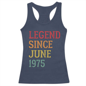 Legend Since June 1975 Racerback Tank Top Vintage Retro 50th Birthday Gifts TS10 Navy Print Your Wear