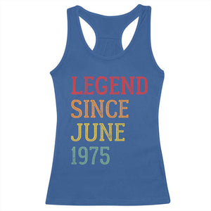 Legend Since June 1975 Racerback Tank Top Vintage Retro 50th Birthday Gifts TS10 Royal Blue Print Your Wear