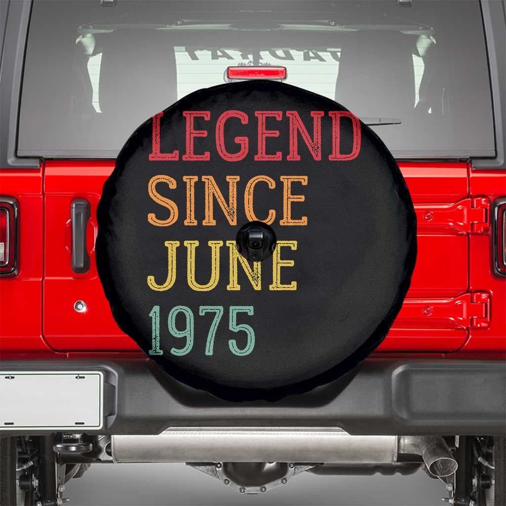 Legend Since June 1975 Spare Tire Cover Vintage Retro 50th Birthday Gifts TS10 Black Print Your Wear