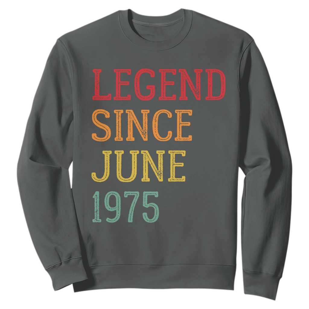 Legend Since June 1975 Sweatshirt Vintage Retro 50th Birthday Gifts TS10 Dark Heather Print Your Wear