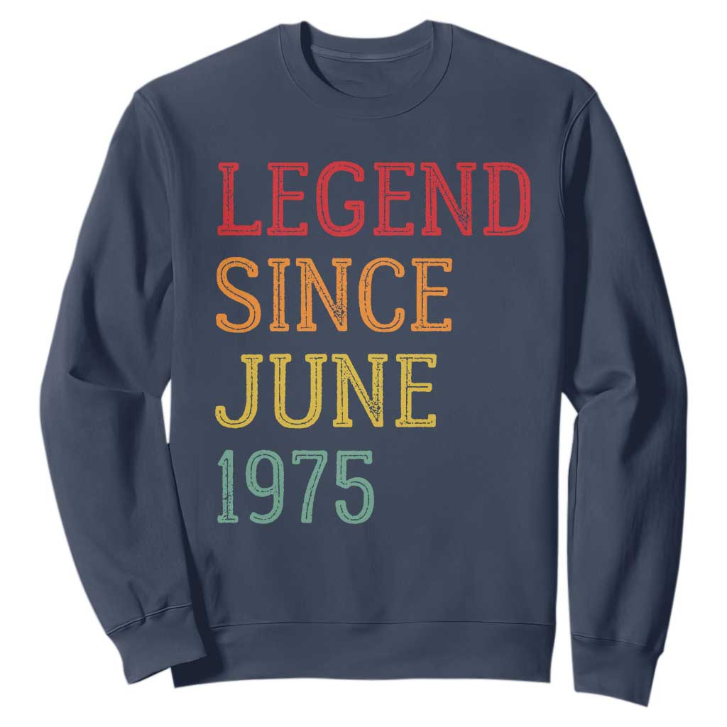 Legend Since June 1975 Sweatshirt Vintage Retro 50th Birthday Gifts TS10 Navy Print Your Wear