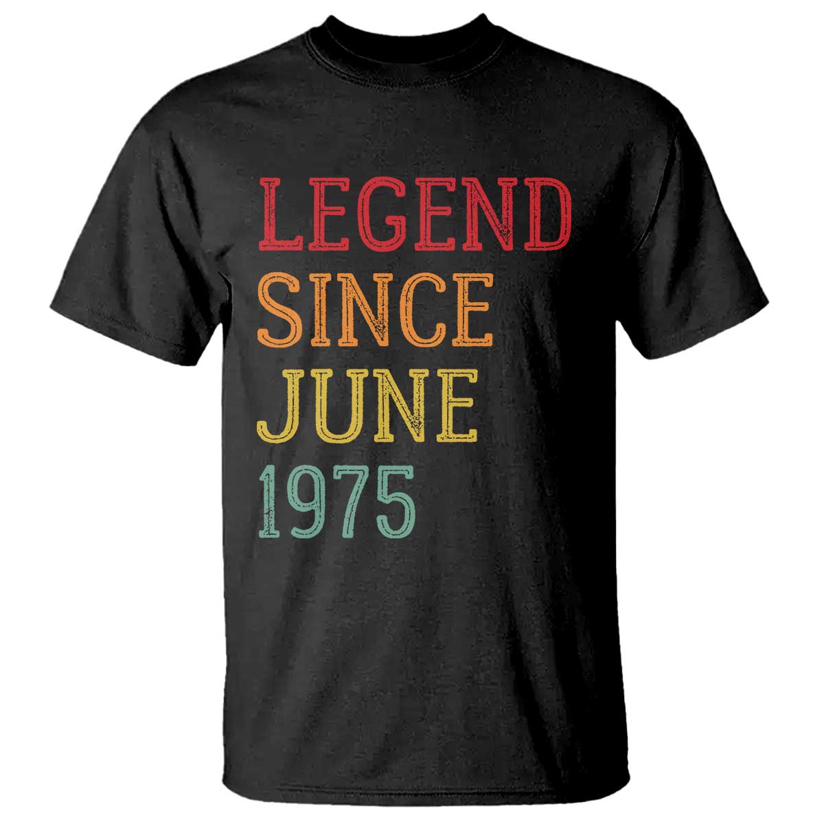 Legend Since June 1975 T Shirt Vintage Retro 50th Birthday Gifts TS10 Black Print Your Wear