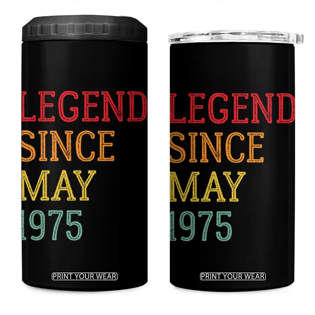 Legend Since May 1975 4 in 1 Can Cooler Tumbler Vintage Retro 50th Birthday Gifts TS10 One Size: 16 oz Black Print Your Wear