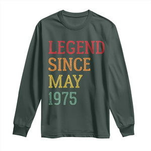 Legend Since May 1975 Long Sleeve Shirt Vintage Retro 50th Birthday Gifts TS10 Dark Forest Green Print Your Wear