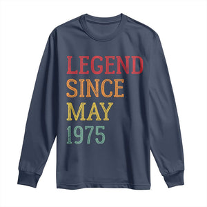 Legend Since May 1975 Long Sleeve Shirt Vintage Retro 50th Birthday Gifts TS10 Navy Print Your Wear