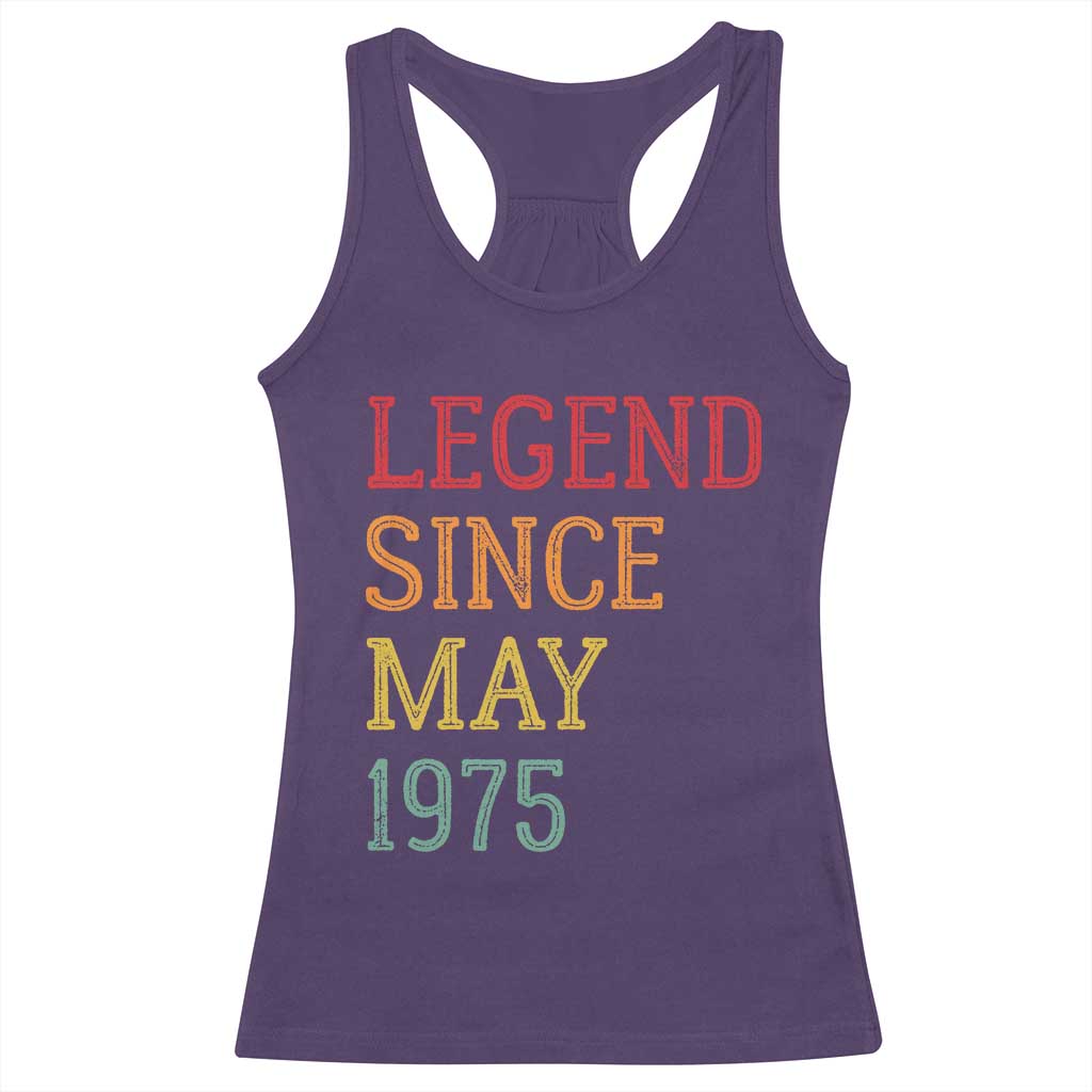 Legend Since May 1975 Racerback Tank Top Vintage Retro 50th Birthday Gifts TS10 Purple Print Your Wear