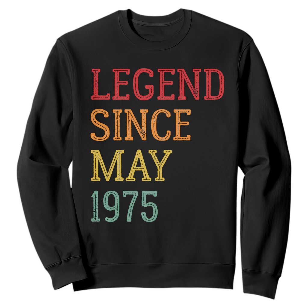 Legend Since May 1975 Sweatshirt Vintage Retro 50th Birthday Gifts TS10 Black Print Your Wear