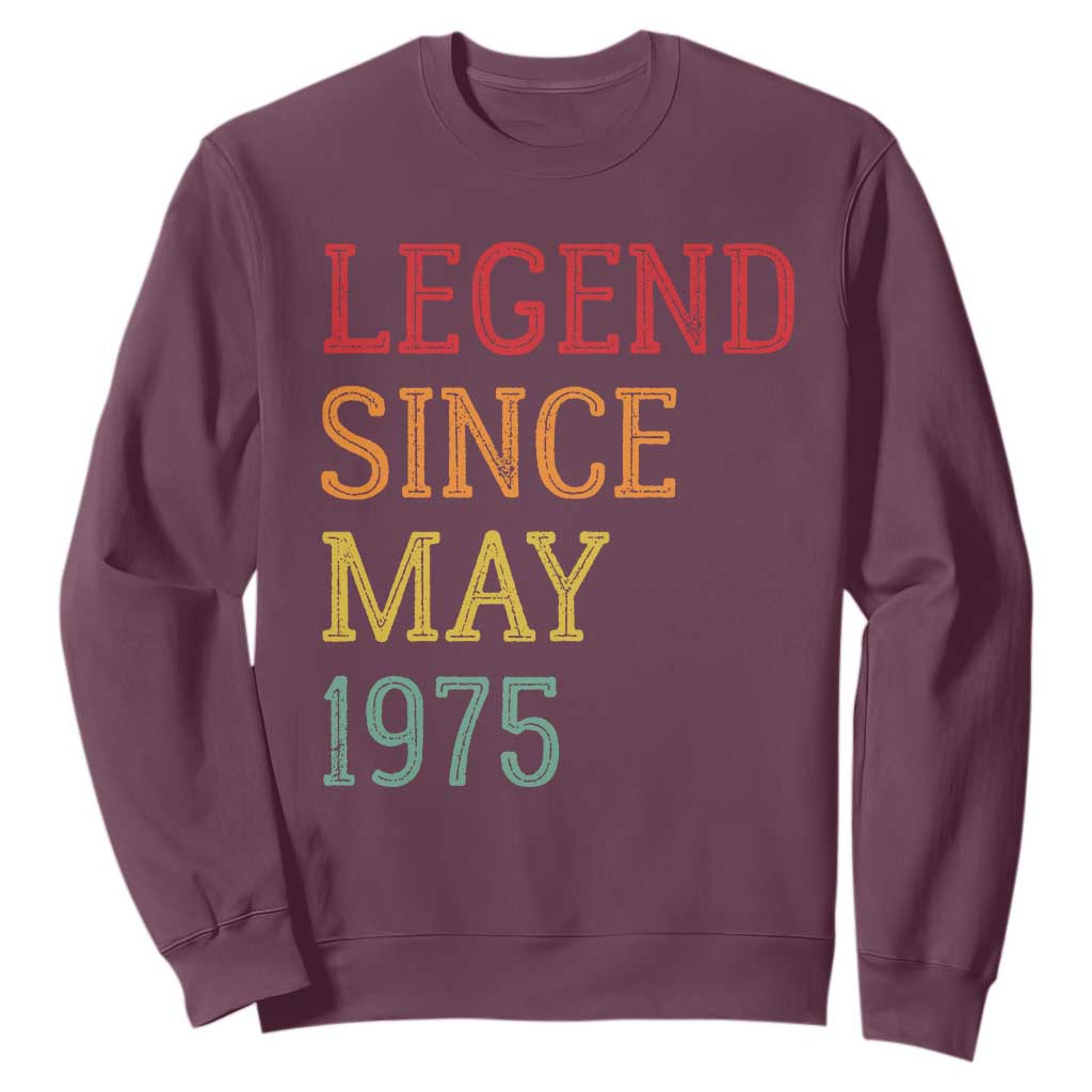 Legend Since May 1975 Sweatshirt Vintage Retro 50th Birthday Gifts TS10 Maroon Print Your Wear