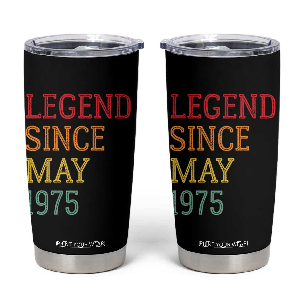 Legend Since May 1975 Tumbler Cup Vintage Retro 50th Birthday Gifts TS10 Black Print Your Wear
