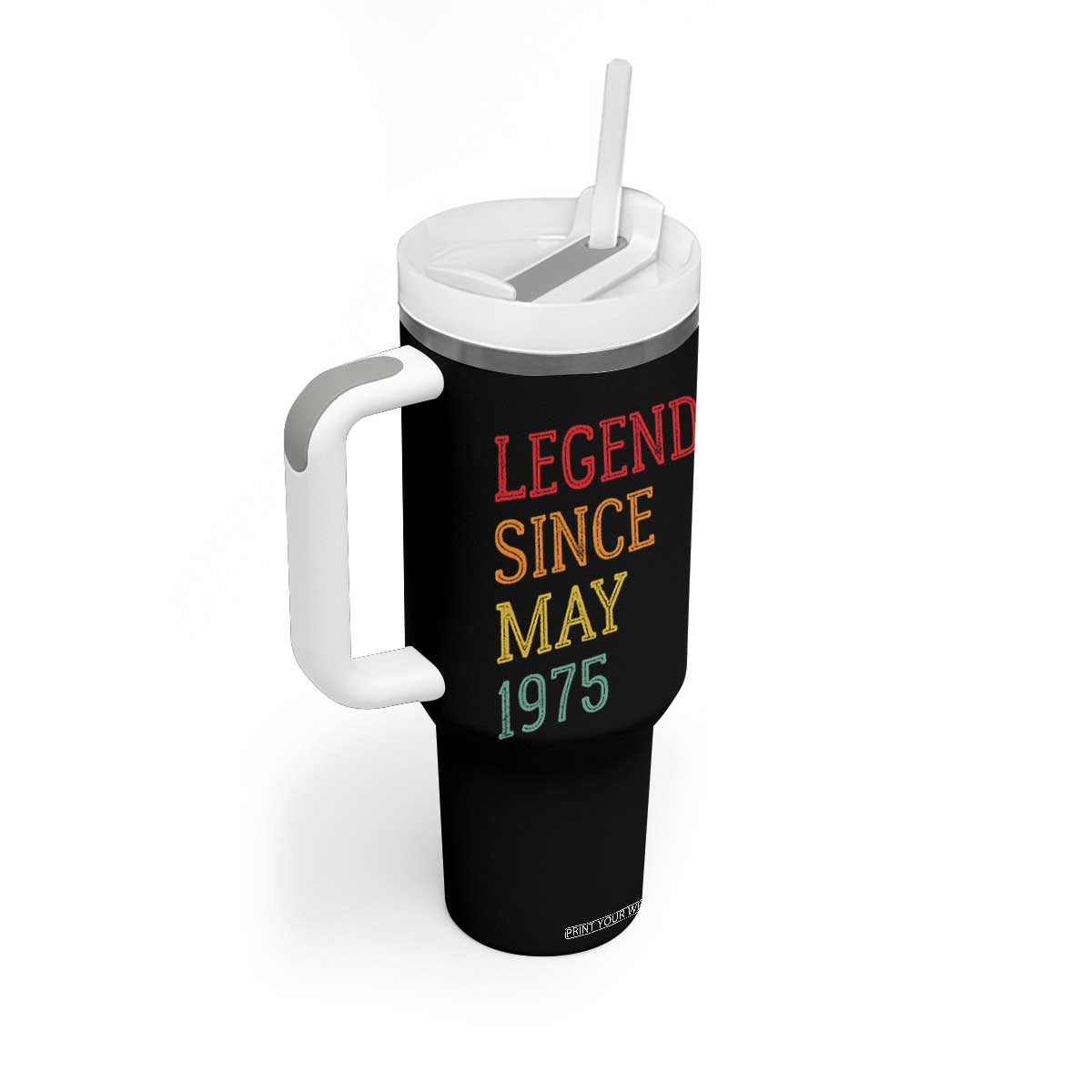 Legend Since May 1975 Tumbler With Handle Vintage Retro 50th Birthday Gifts TS10 Print Your Wear