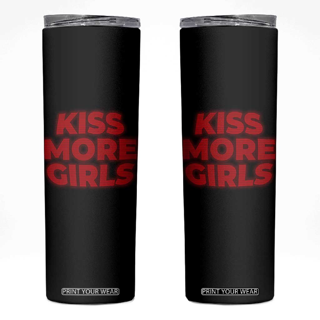 Lesbian Skinny Tumbler Kiss More Girls Funny Pride Month TS10 Black Print Your Wear