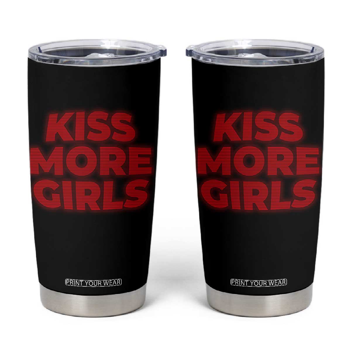Lesbian Tumbler Cup Kiss More Girls Funny Pride Month TS10 Black Print Your Wear