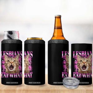 Lesbians Eat What 4 in 1 Can Cooler Tumbler Funny Cat Gay Pride LGBTQ Pun TS10 Print Your Wear