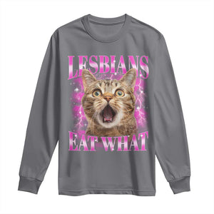 Lesbians Eat What Long Sleeve Shirt Funny Cat Gay Pride LGBTQ Pun TS10 Charcoal Print Your Wear