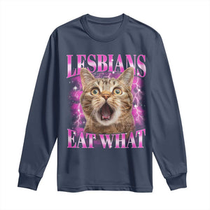 Lesbians Eat What Long Sleeve Shirt Funny Cat Gay Pride LGBTQ Pun TS10 Navy Print Your Wear