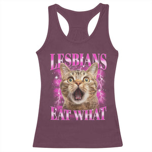 Lesbians Eat What Racerback Tank Top Funny Cat Gay Pride LGBTQ Pun TS10 Maroon Print Your Wear