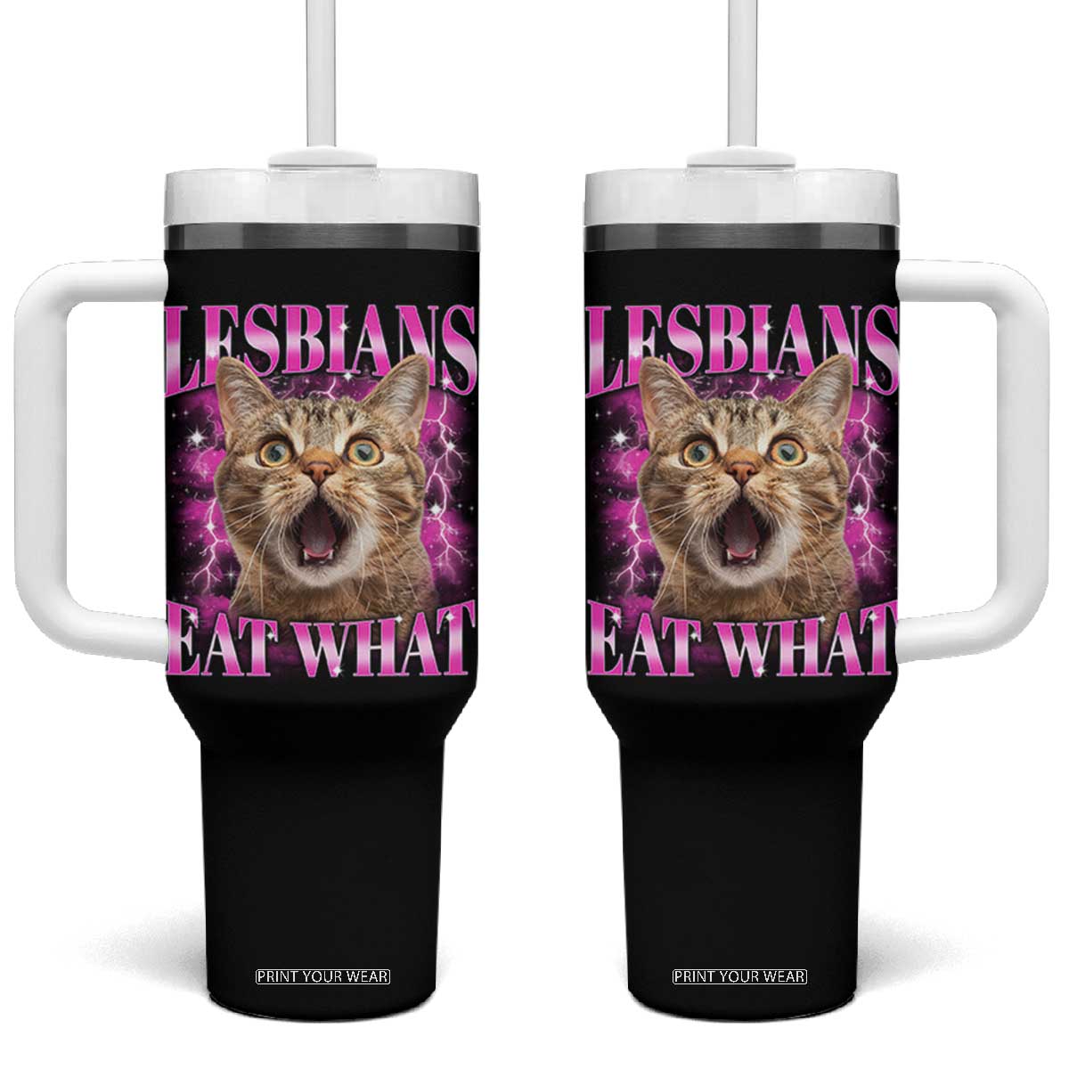 Lesbians Eat What Tumbler With Handle Funny Cat Gay Pride LGBTQ Pun TS10 One Size: 40 oz Black Print Your Wear