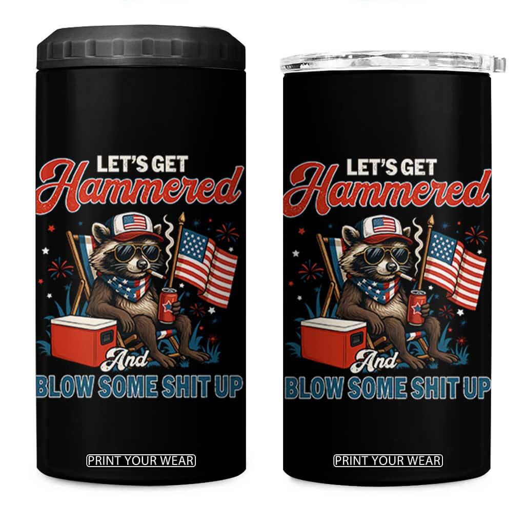 Lets Get Hammered and Blow Some Shit Up 4 in 1 Can Cooler Tumbler Raccoon 4th Of July America TS10 One Size: 16 oz Black Print Your Wear