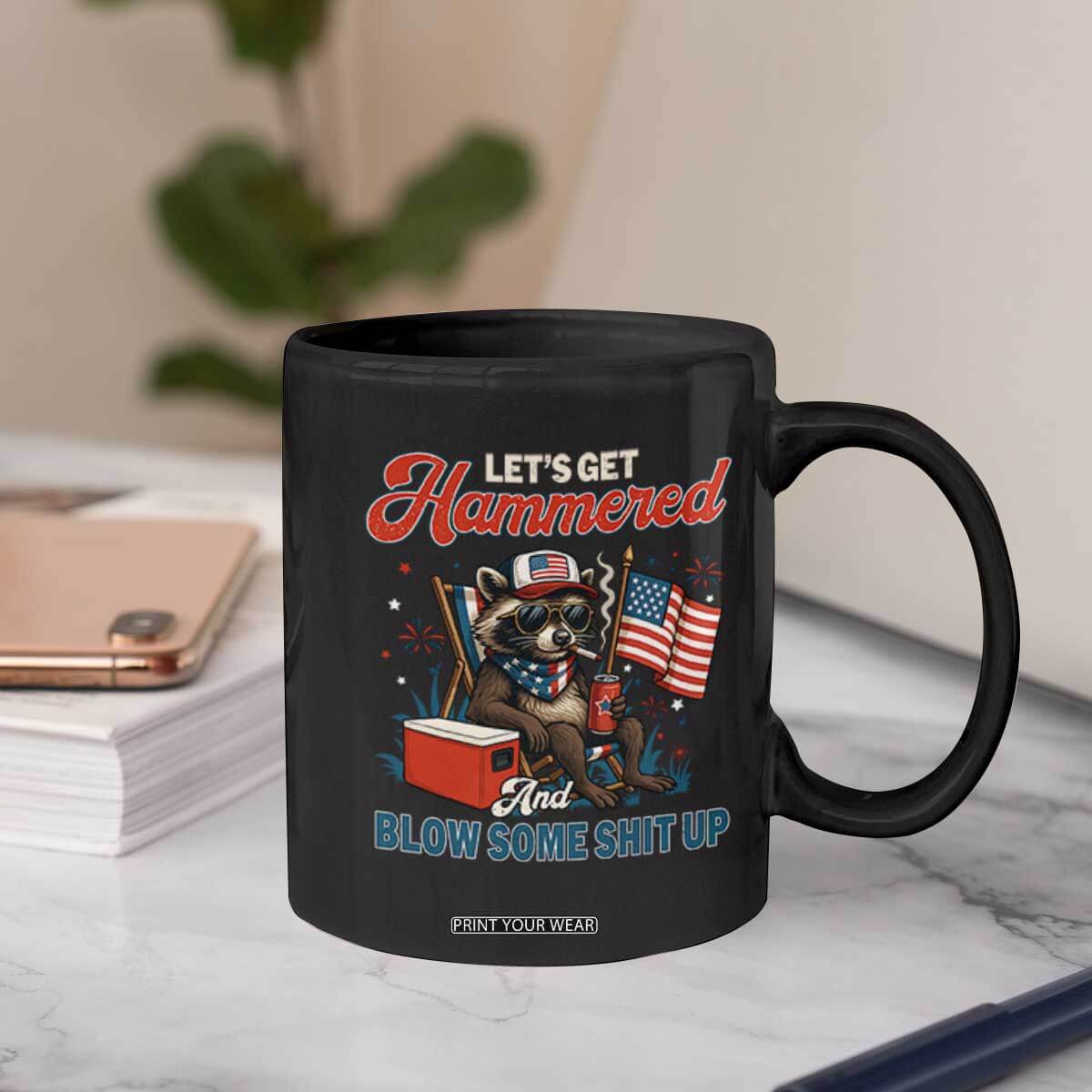 Lets Get Hammered and Blow Some Shit Up Coffee Mug Raccoon 4th Of July America TS10 Print Your Wear