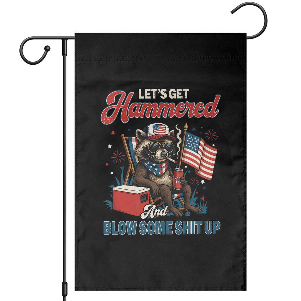 Lets Get Hammered and Blow Some Shit Up Garden Flag Raccoon 4th Of July America TS10 Black Print Your Wear