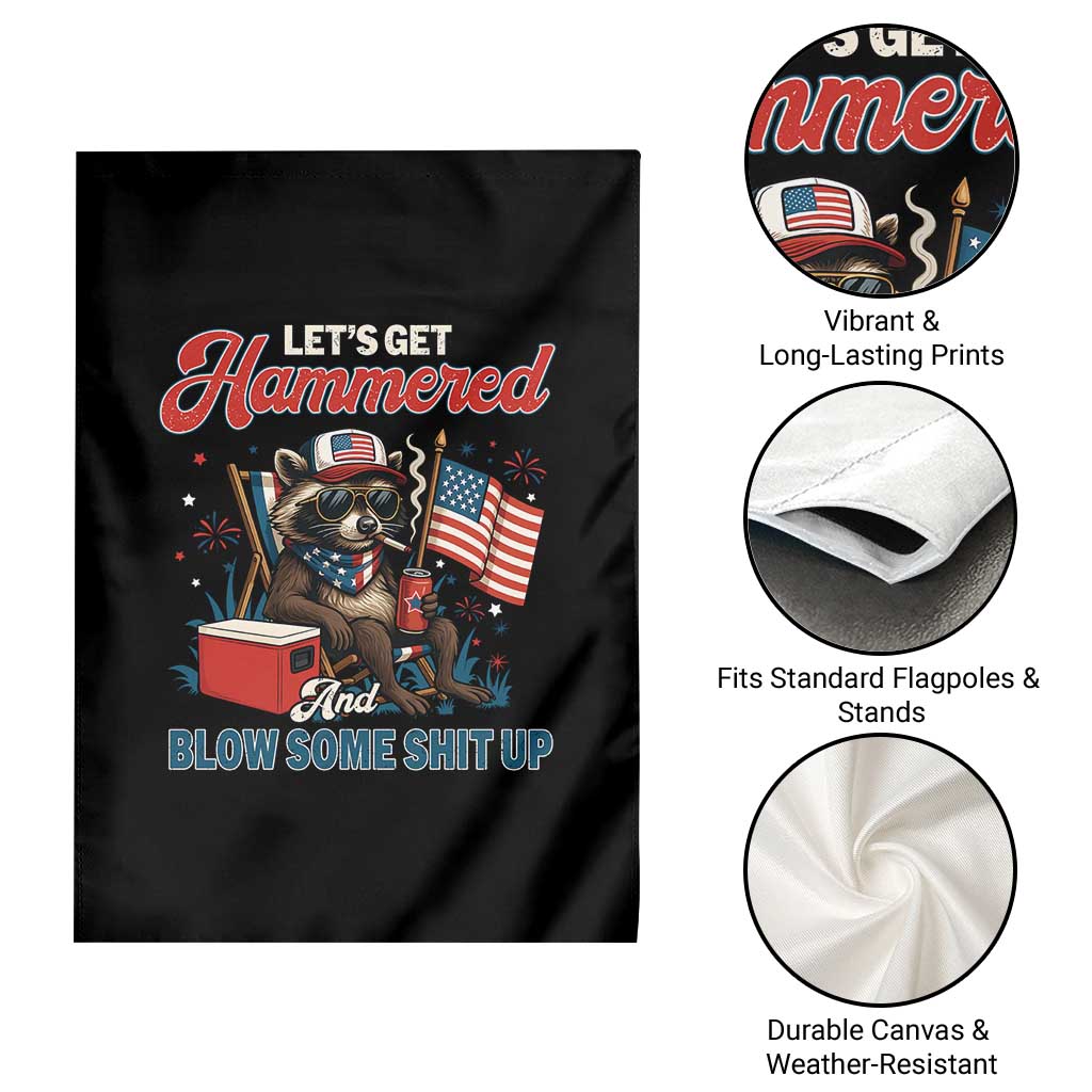 Lets Get Hammered and Blow Some Shit Up Garden Flag Raccoon 4th Of July America TS10 Print Your Wear