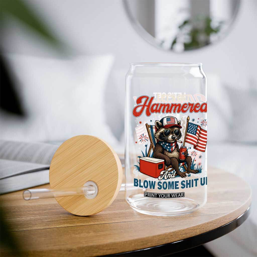 Lets Get Hammered and Blow Some Shit Up Glass Can Raccoon 4th Of July America TS10 Print Your Wear