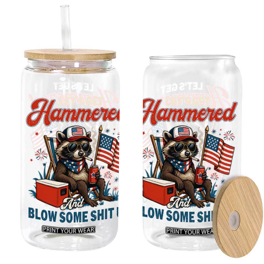 Lets Get Hammered and Blow Some Shit Up Glass Can Raccoon 4th Of July America TS10 Black Print Your Wear