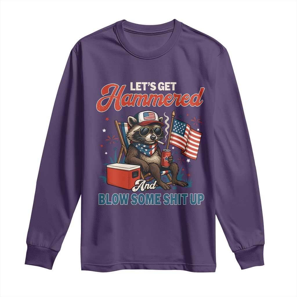 Lets Get Hammered and Blow Some Shit Up Long Sleeve Shirt Raccoon 4th Of July America TS10 Purple Print Your Wear