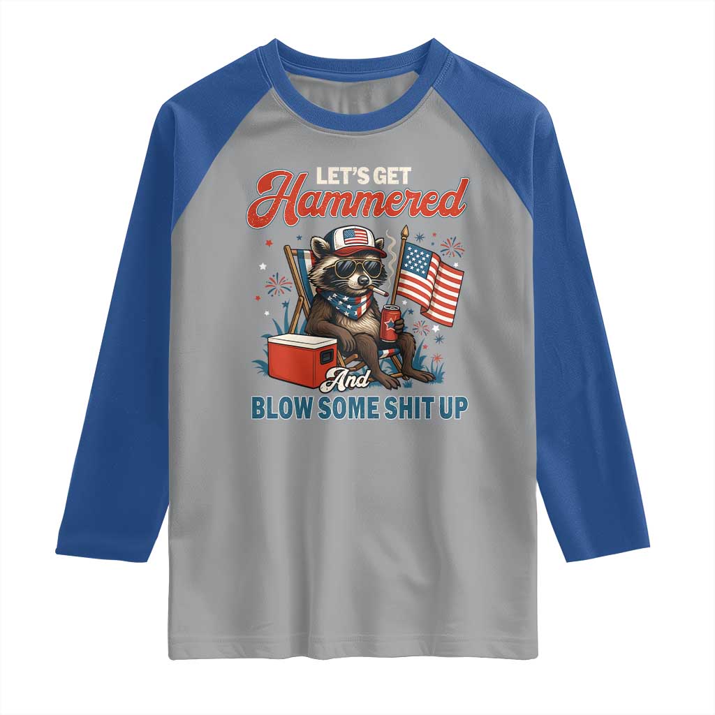 Lets Get Hammered and Blow Some Shit Up Raglan Shirt Raccoon 4th Of July America TS10 Sport Gray Royal Print Your Wear