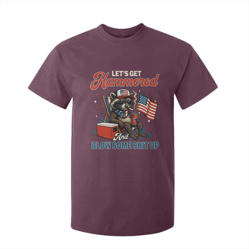 Lets Get Hammered and Blow Some Shit Up T Shirt For Kid Raccoon 4th Of July America TS10 Maroon Print Your Wear