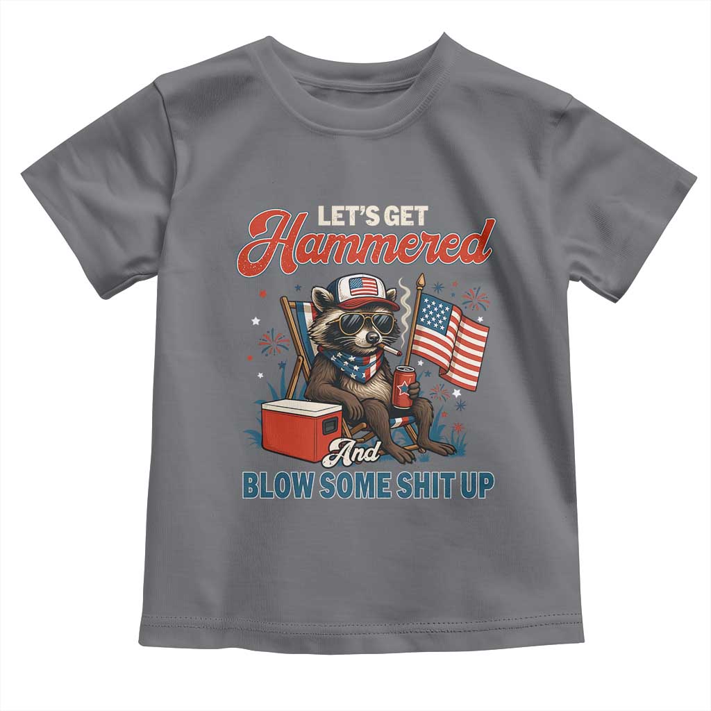 Lets Get Hammered and Blow Some Shit Up Toddler T Shirt Raccoon 4th Of July America TS10 Charcoal Print Your Wear