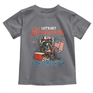Lets Get Hammered and Blow Some Shit Up Toddler T Shirt Raccoon 4th Of July America TS10 Charcoal Print Your Wear