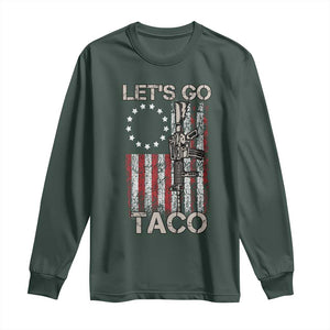 Lets Go Taco Betsy Ross Flag Long Sleeve Shirt Vintage Patriotic Rifle Gun Rights TS02 Dark Forest Green Print Your Wear