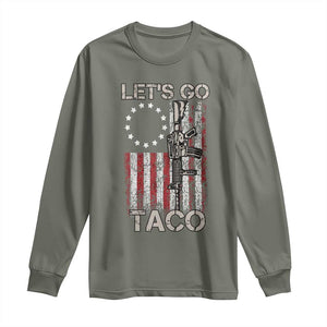 Lets Go Taco Betsy Ross Flag Long Sleeve Shirt Vintage Patriotic Rifle Gun Rights TS02 Military Green Print Your Wear